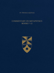 Commentary on Metaphysics Books 7-12 (Latin-English Opera Omnia)